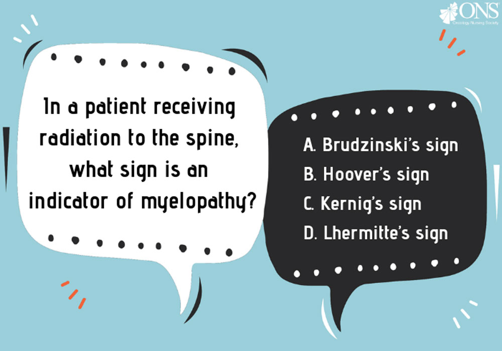 In a Patient Receiving Radiation to the Spine, What Sign Is an Indicator of Myelopathy? 
