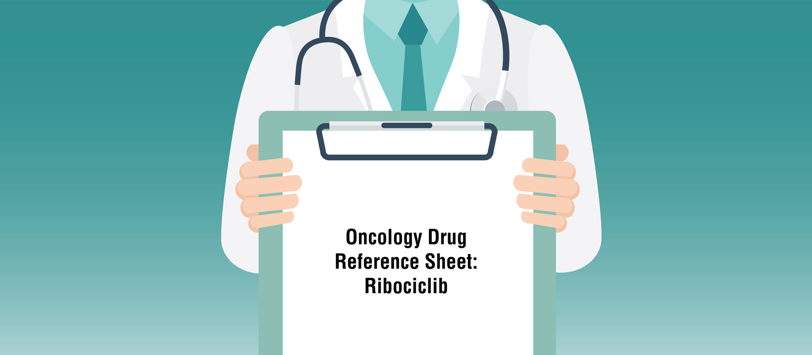 Oncology Drug Reference Sheet: Ribociclib