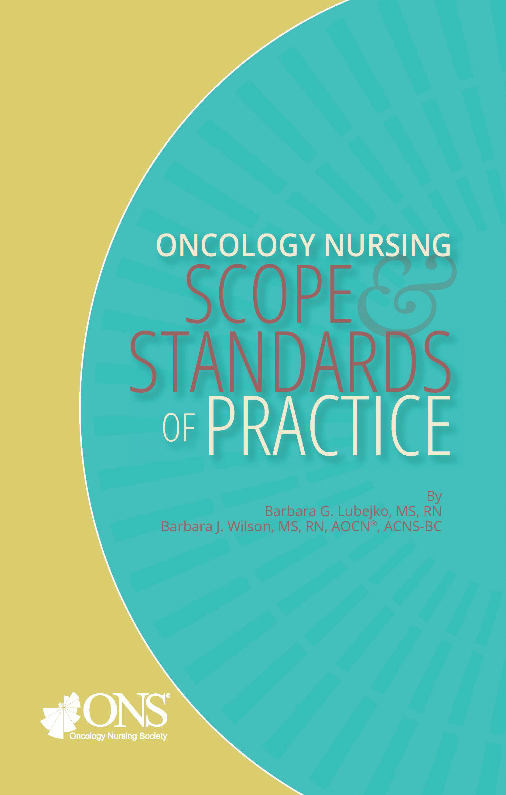 To ensure that the Oncology Nursing: Scope and Standards of Practice are consistent with overall nursing standards and to increase the visibility of the oncology nursing standards in the greater nursing and healthcare communities, ONS released an updated version of its reference book in March 2019. The American Nurses Association (ANA) recognizes oncology nursing as a nursing specialty, and the new edition carries ANA’s approval of the oncology nursing scope of practice and acknowledgement of the oncology n