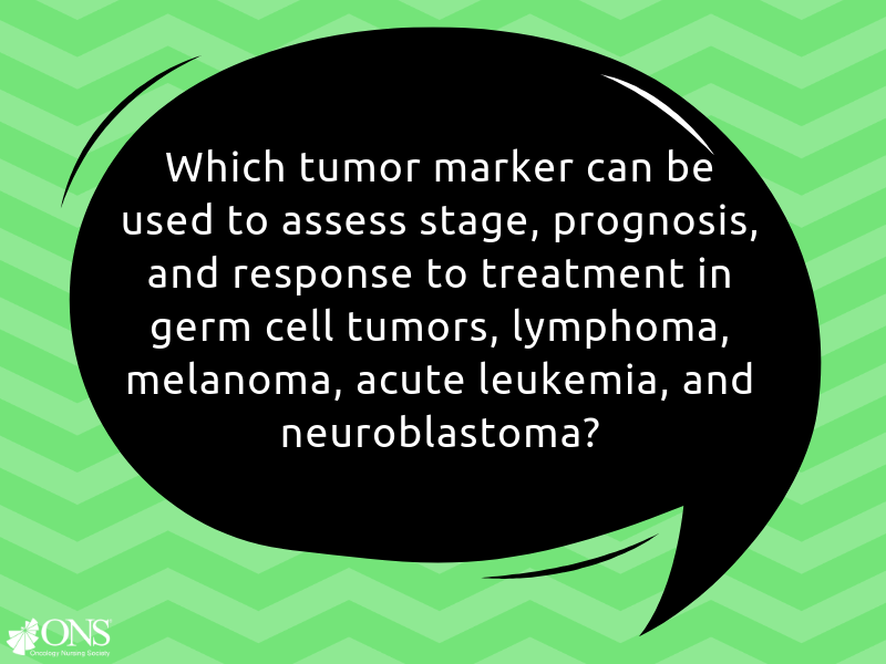 Which Tumor Marker Can Be Used to Assess Stage, Prognosis