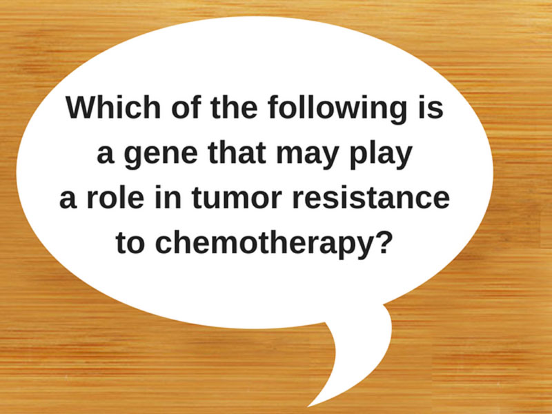Which Gene Plays a Role in Tumor Resistance? 