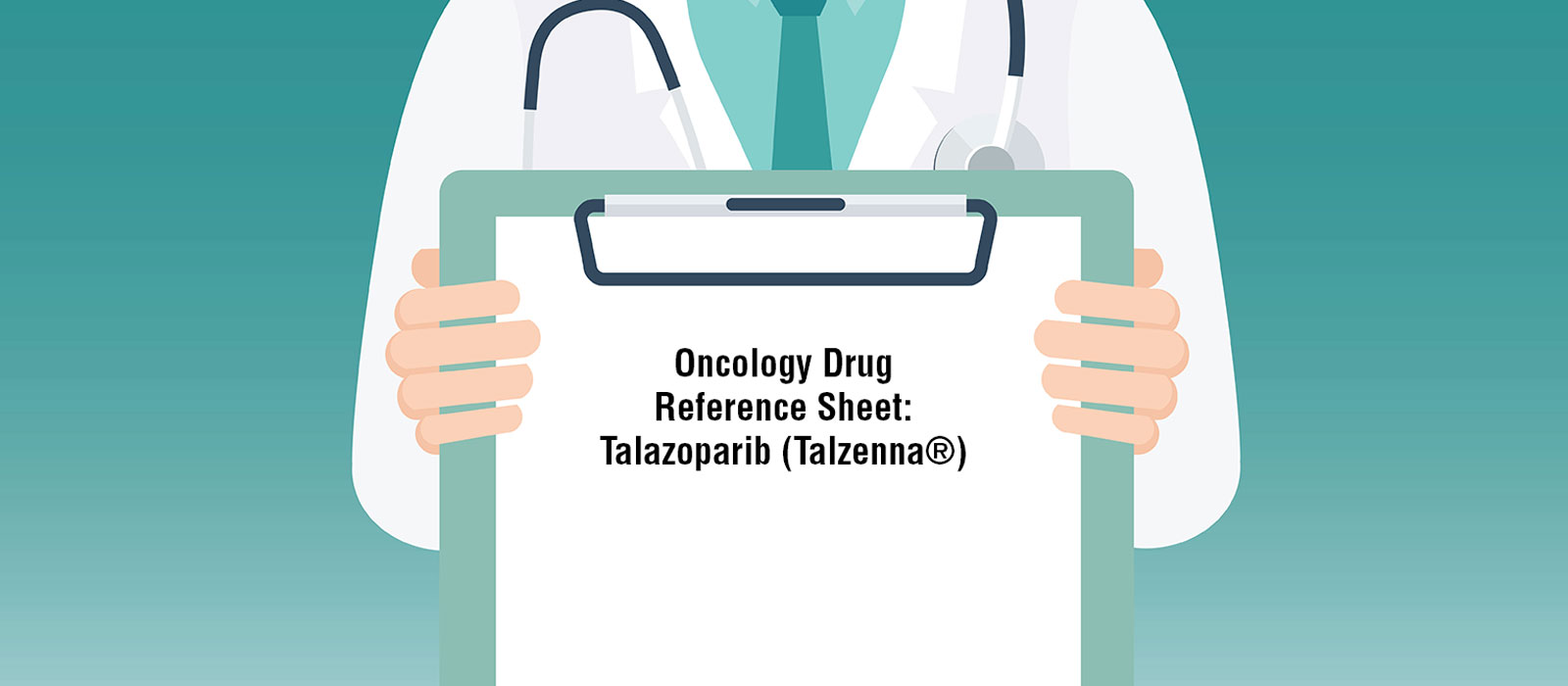 Oncology Drug  Reference Sheet: Talazoparib (Talzenna®)