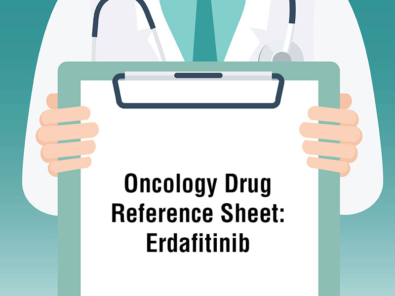 Oncology Drug Reference Sheet: Erdafitinib